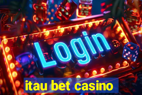 itau bet casino